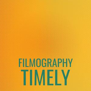 Filmography Timely