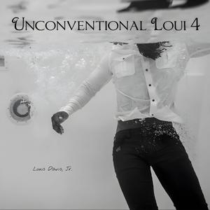 UNCONVENTIONAL LOUI 4 (Explicit)