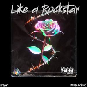 Like a Rockstar(feat. Jared Anthony) (Explicit)