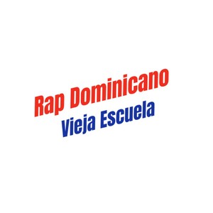 Rap Dominicano Vieja Escuela (Explicit)