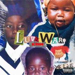 LUV & WAR AT 9TEEN (Explicit)