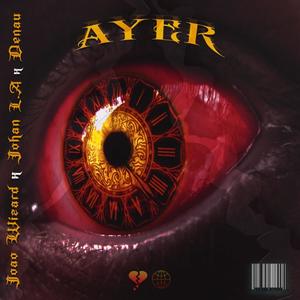 AYER (feat. JohanLA & Denau)