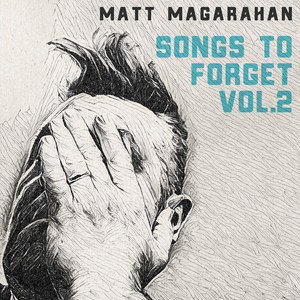 Songs to Forget, Vol. 2