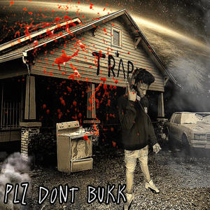 Plz Dont Bukk (Explicit)