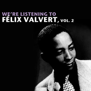 We're Listening To Félix Valvert, Vol. 2