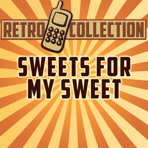 Sweets for My Sweet(Intro)[Originally Performed By The Searchers]