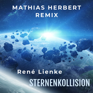 Sternenkollision (Mathias Herbert Remix) (Platz 12 im Sternenkollision Remix Contest)