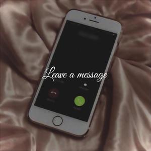 Leave a message (Explicit)