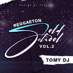 Reggaeton Old School Vol 2