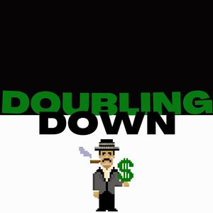 Doubling Down (Explicit)