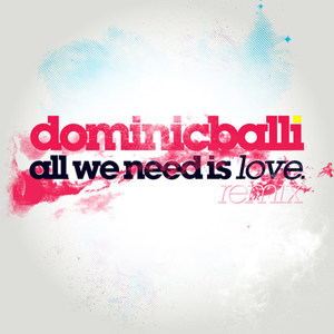 All We Need Is Love Remix Feat. Paul Wright