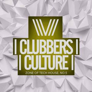 Clubbers Culture: Zone Of Tech House, No.5