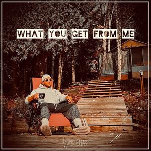 What You Get From Me (Explicit)