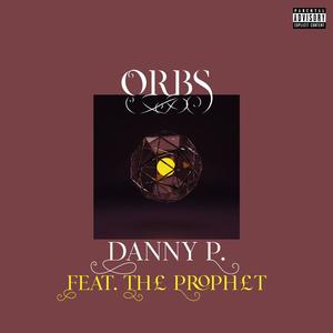 ORBS (feat. Th£ Proph£t) [Explicit]