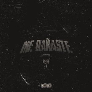 Me Dañaste (Explicit)