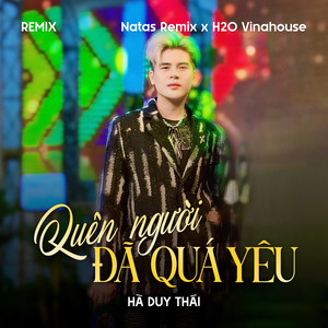 Quên Người Đã Quá Yêu (Remix)