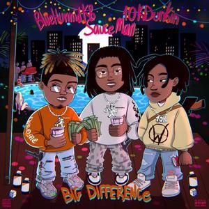 Big Difference (feat. 10kDunkin & BlueHunnidkb) [Explicit]