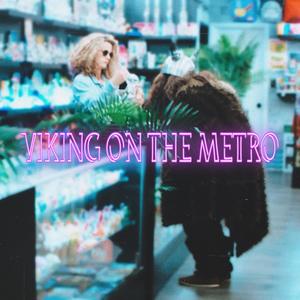 Viking on the Metro (Explicit)