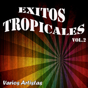 Exitos Tropicales Vol. 2