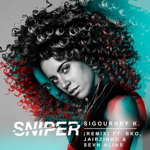 Sigourney K - Sniper (Remix)