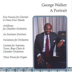 Walker, G.: 5 Fancies / Antifonys / An Eastman Overture / Variations / Cantata / 3 Pieces (Freeman)