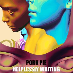 Helplessly Waiting