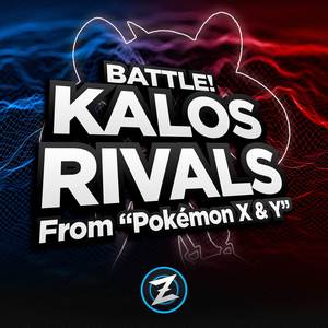 Battle! Kalos Rivals (From "Pokémon X & Y")