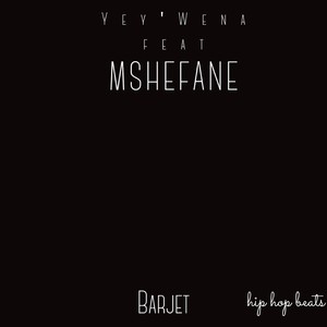 Yey'wena (Mshefane)