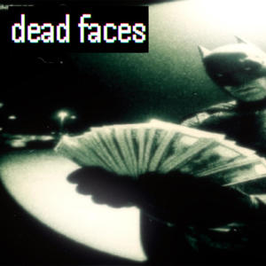 dead faces (Explicit)