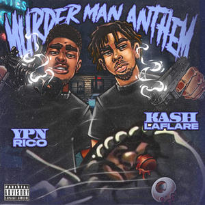 Murda Man Anthem (feat. YPN Rico) [Explicit]