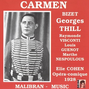 Georges Thill: Carmen (Opéra comique 1928)