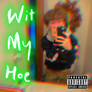 Wit My Hoe! (Extended Remix|Explicit)