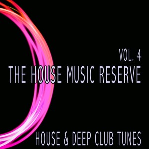The House Music Reserve, Vol. 4