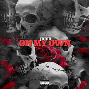 On My Own (Explicit)