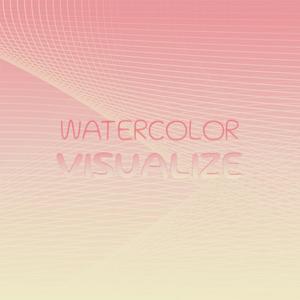 Watercolor Visualize