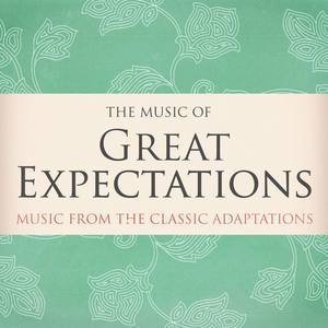 The Music of Great Expectations - Music From the Classic Adaptions