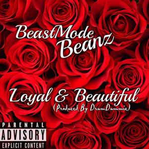 Loyal And Beautiful (Explicit)