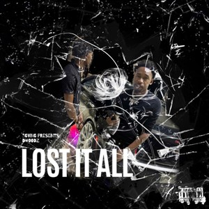 Lost It All (Explicit)