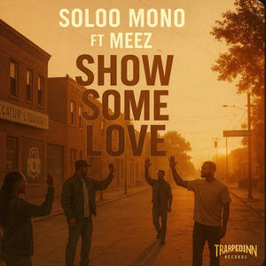 Show Sum Love (feat. MEEZ)