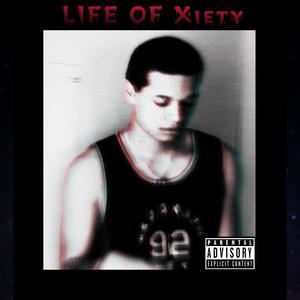 Life Of Xiety (Explicit)