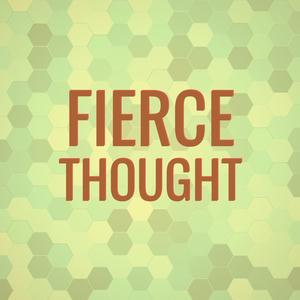 Fierce Thought