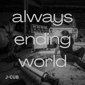 Always Ending World (Explicit)