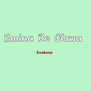 Emina Re Oluwa (Acoustic)