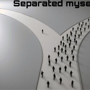 Separated myself (Explicit)