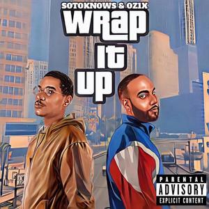 Wrap It Up (Explicit)