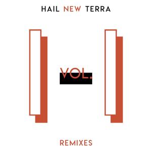 Hail New Terra II (Remixes) [Explicit]