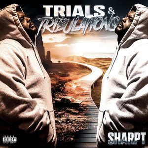 Trials and Tribulations (Explicit)