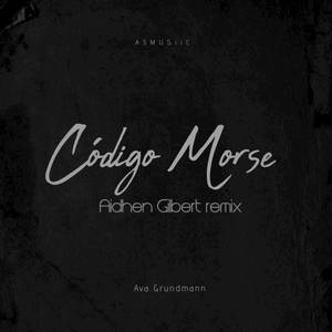 Código Morse (Aidhen Gilbert Remix)