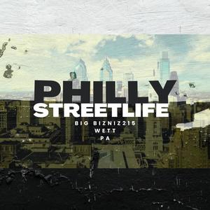 Philly Streetlife (feat. Wett & PA) (Explicit)
