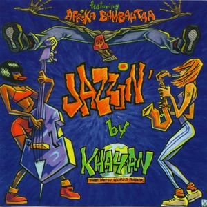 Jazzin' (Afrika Bambaataa Presents Khayan & The New World Power)